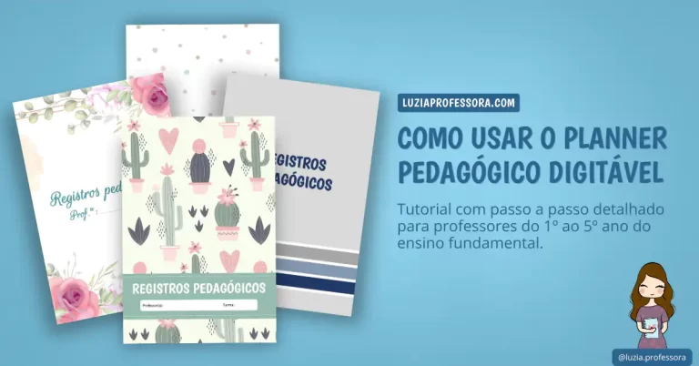 Como usar planilhas digitaveis do planner-pedagogico