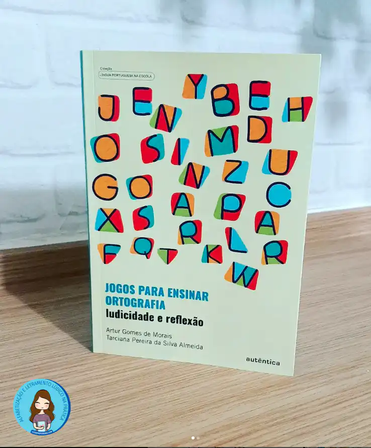 Jogos para ensinar ortografia: ludicidade e reflexão